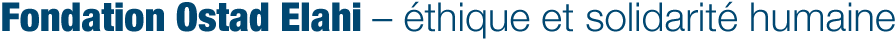 Fondation Ostad Elahi – éthique et solidarité humaine